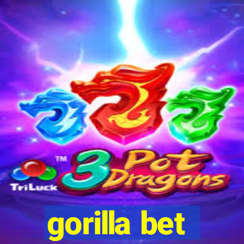 gorilla bet